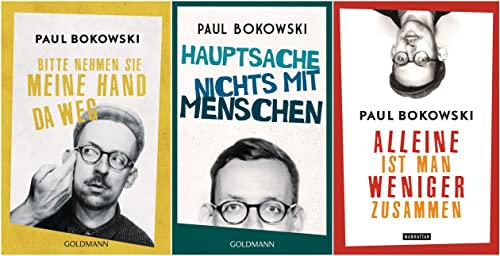 Paul Bokowksi: 3er Satire Taschenbuch Set bestehend aus: Bitte nehmen Sie meine Hand da weg + Hauptsache nichts mit Menschen + Alleine ist man weniger zusammen + 3 extra Lesezeichen
