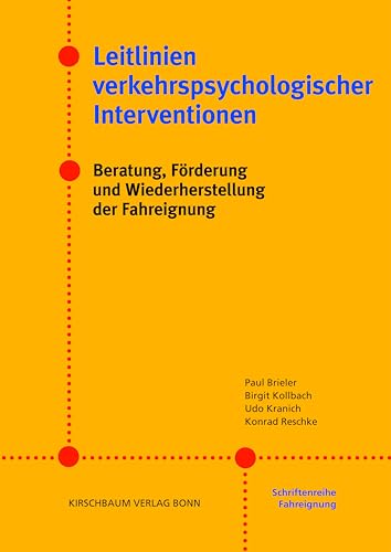 Leitlinien verkehrspsychologischer Interventionen: Beratung, Förderung und Wiederherstellung der Fahreignung von Kirschbaum Verlag