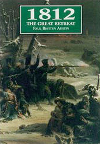 1812: The Great Retreat Told by the Survivors