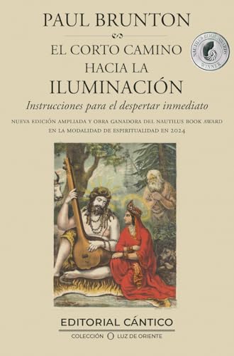 El corto camino hacia la iluminación: Instrucciones para el despertar inmediato (Luz de Oriente) von Editorial Cántico