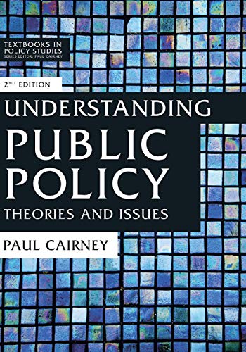 Understanding Public Policy: Theories and Issues (Textbooks in Policy Studies)