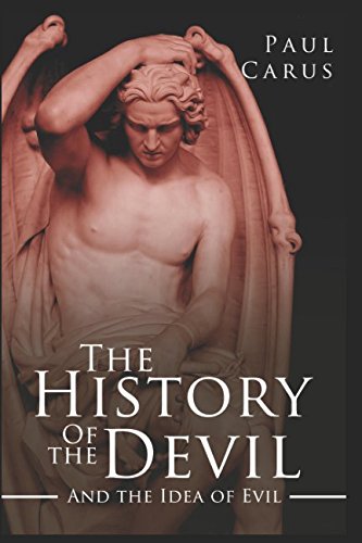 The History of the Devil and the Idea of Evil: From the Earliest Times to the Present Day