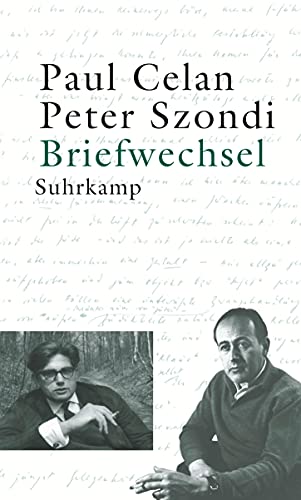 Briefwechsel: Mit Briefen von Gisele Celan-Lestrange an Peter Szondi und Auszügen aus dem Briefwechsel zwischen Peter Szondi und Jean und Mayotte Bollack von Suhrkamp Verlag AG