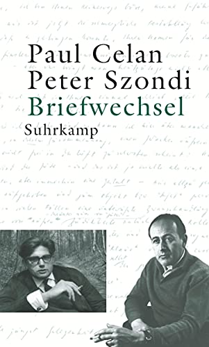 Briefwechsel: Mit Briefen von Gisele Celan-Lestrange an Peter Szondi und Auszügen aus dem Briefwechsel zwischen Peter Szondi und Jean und Mayotte Bollack Briefwechsel: Mit Briefen von Gisele Celan-Lestrange an Peter Szondi und Auszügen aus dem Briefwechsel zwischen Peter Szondi und Jean und Mayotte Bollack