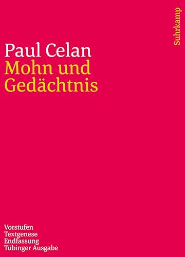 Werke. Tübinger Ausgabe: Mohn und Gedächtnis. Vorstufen – Textgenese – Endfassung Werke. Tübinger Ausgabe: Mohn und Gedächtnis. Vorstufen – Textgenese – Endfassung