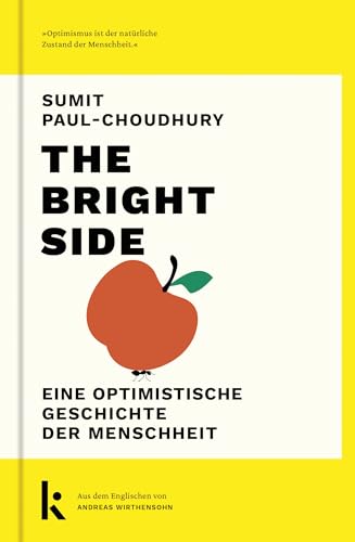 The Bright Side: Eine optimistische Geschichte der Menschheit von Kjona Verlag