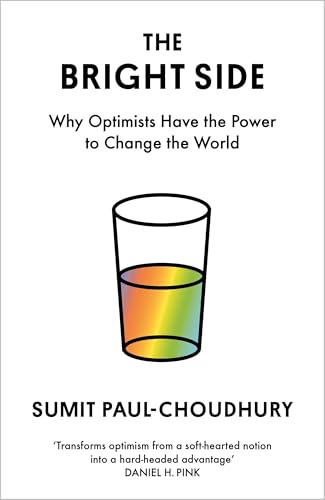 The Bright Side: Why Optimists Have the Power to Change the World von Canongate Books Ltd.