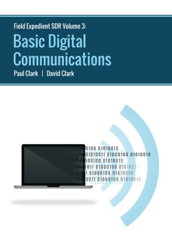 Field Expedient SDR: Basic Digital Communications (black and white version) von CreateSpace Independent Publishing Platform