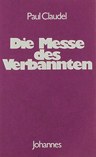 Die Messe des Verbannten (Sammlung Christliche Meister) von Johannes Verlag