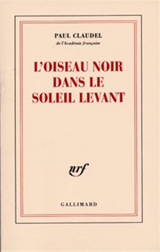 L'oiseau noir dans le soleil levant (Blanche) von Editions Gallimard