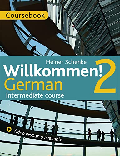 Willkommen! 2 German Intermediate course: Course Pack von John Murray Language