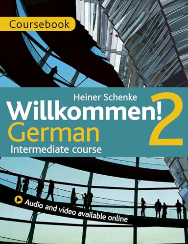 Willkommen! 2 German Intermediate course: Coursebook von John Murray Language