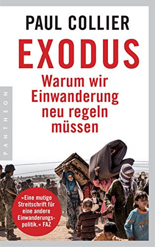 Exodus: Warum wir Einwanderung neu regeln müssen von Pantheon