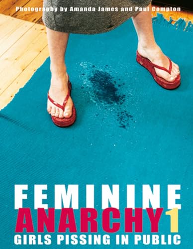 Feminine Anarchy 1: Girls Pissing in Public