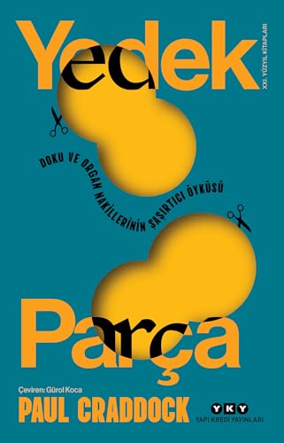 Yedek Parça: Doku ve Organ Nakillerinin Şaşırtıcı Öyküsü Yedek Parça: Doku ve Organ Nakillerinin Şaşırtıcı Öyküsü von Yapı Kredi Yayınları