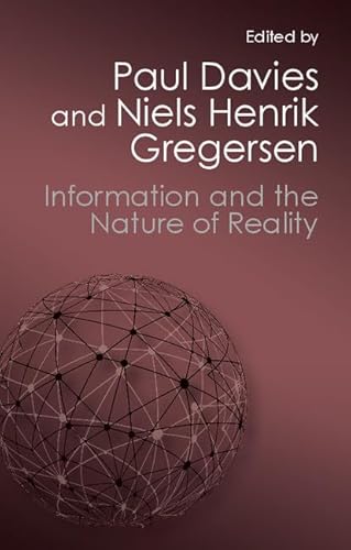 Information and the Nature of Reality: From Physics To Metaphysics (Canto Classics)