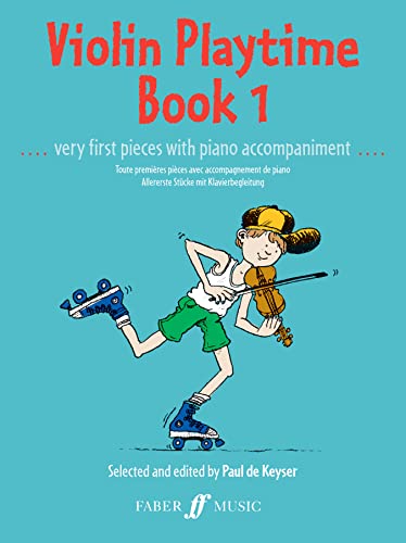 Violin Playtime Book 1: Very First Pieces with Piano Accompaniment (Faber Edition, Band 1)