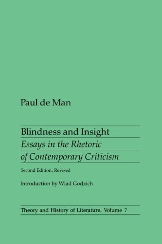 Theory and History of Literature, Vol. 7: Blindness and Insight: Essays in the Rhetoric of Contemporary Criticism