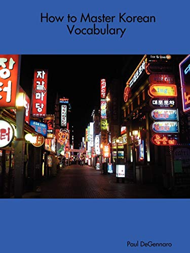 How to Master Korean Vocabulary von Lulu.com