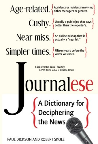 Journalese: A Dictionary For Deciphering The News