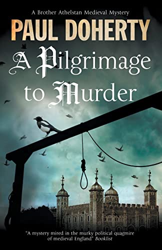A Pilgrimage of Murder: A Medieval Mystery Set in 14th Century London (Brother Athelstan Medieval Mystery, Band 17)