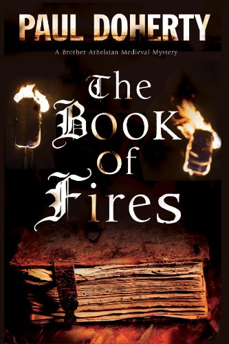 The Book of Fires: A Medieval mystery (Brother Athelstan Medieval Mystery, Band 14)