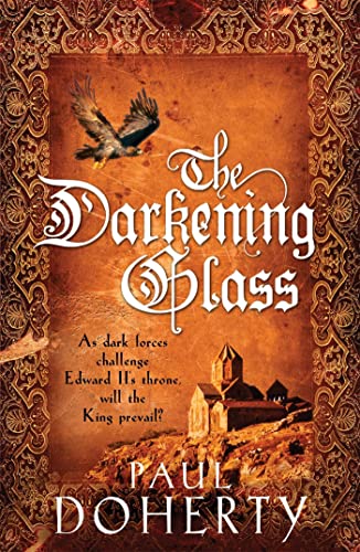 The Darkening Glass (Mathilde of Westminster Trilogy, Book 3): Murder, mystery and mayhem in the court of Edward II