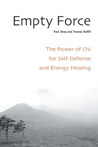 Empty Force: The Power of Chi for Self-Defense and Energy Healing