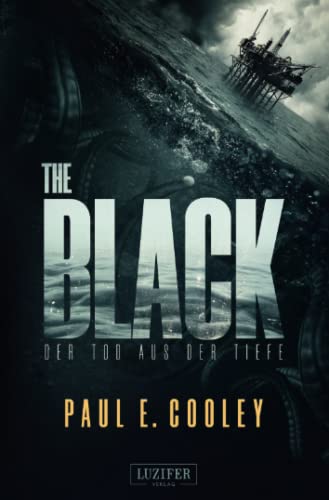 THE BLACK - Der Tod aus der Tiefe: Thriller von Luzifer-Verlag