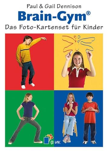 Brain-Gym®: Das Foto-Kartenset für Kinder: 32 vierfarbige Fotokarten und Beiheft mit Übungsanleitungen (Lernen durch Bewegung)
