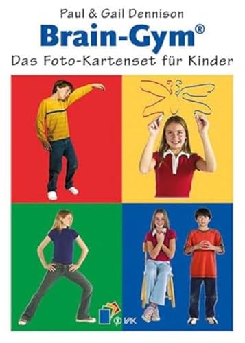 Brain-Gym®: Das Foto-Kartenset für Kinder: 32 vierfarbige Fotokarten und Beiheft mit Übungsanleitungen (Lernen durch Bewegung)