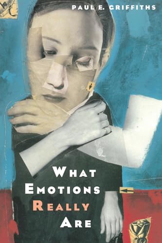 What Emotions Really Are: The Problem of Psychological Categories: The Problem of Psychological Categories Volume 1997 (Science and Its Conceptual Foundations series, Band 1997)