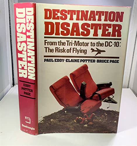 Destination disaster: From the Tri-Motor to the DC-10, the risk of flying