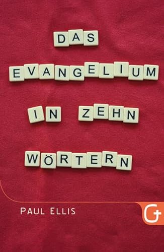 Das Evangelium in zehn Wörtern Das Evangelium in zehn Wörtern