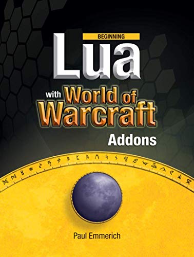 Beginning Lua with World of Warcraft Add-ons