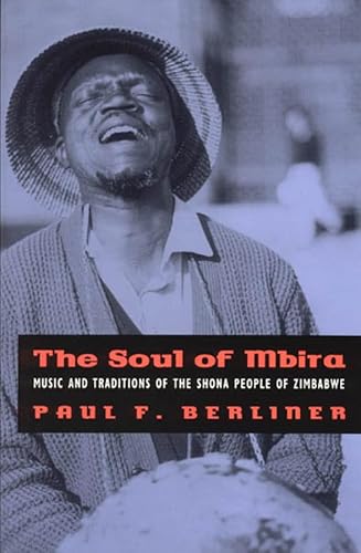 The Soul of Mbira: Music and Traditions of the Shona People of Zimbabwe von University of Chicago Press