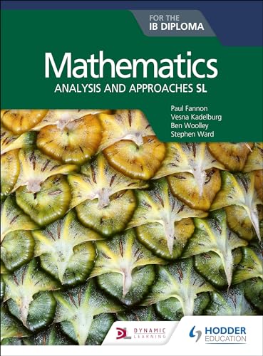 Mathematics for the IB Diploma: Analysis and approaches SL: Analysis and approaches SL von Hodder Education