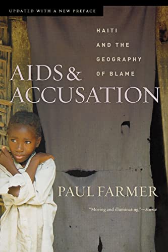 AIDS and Accusation: Haiti and the Geography of Blame: Haiti and the Geography of Blame, Updated with a New Preface