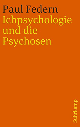 Ichpsychologie und die Psychosen von Suhrkamp Verlag AG