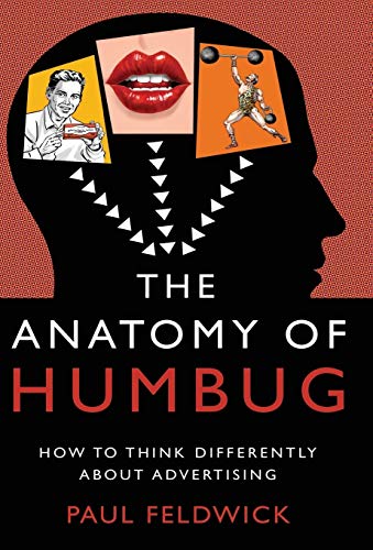 The Anatomy of Humbug: How to Think Differently about Advertising von Troubador Publishing