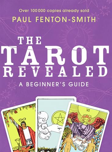 The Tarot Revealed: A Beginner's Guide