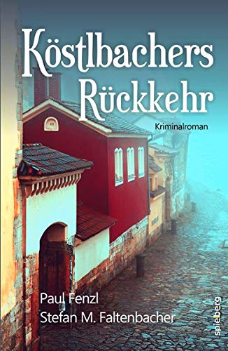 Köstlbachers Rückkehr von Spielberg Verlag