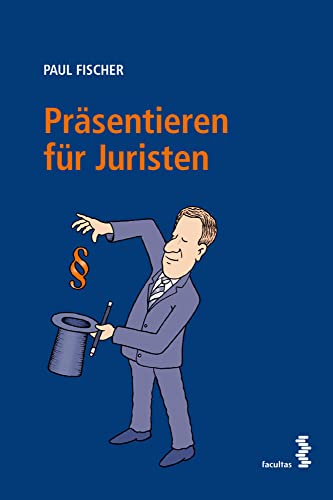 Präsentieren für Juristen von facultas.wuv Universitts