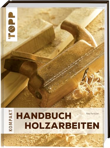Handbuch Holzarbeiten von Frech