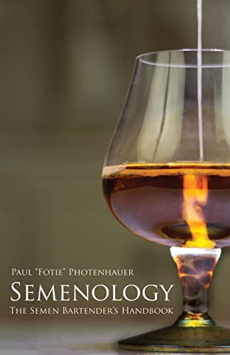 Semenology - The Semen Bartender's Handbook (Semen cooking) von Createspace Independent Publishing Platform