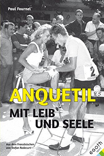 Anquetil - Mit Leib und Seele