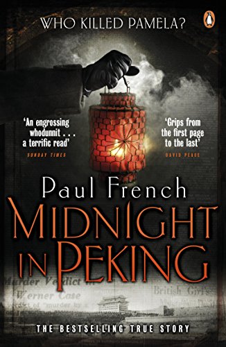 Midnight in Peking: The Murder That Haunted the Last Days of Old China von Penguin