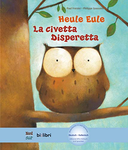 Heule Eule: Kinderbuch Deutsch-Italienisch mit MP3-Hörbuch als Download von Hueber Verlag GmbH