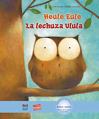 Heule Eule: Kinderbuch Deutsch-Spanisch mit MP3-Hörbuch als Download von Hueber
