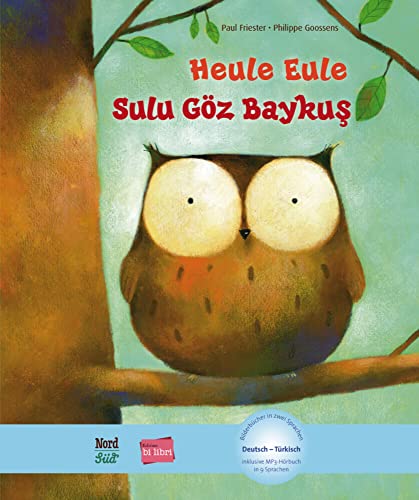 Heule Eule (Deutsch-Türkisch): Zweisprachiges Kinderbuch mit MP3-Hörbuch als Download: Kinderbuch Deutsch-Türkisch mit MP3-Hörbuch als Download von Hueber